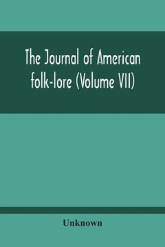 portada The Journal Of American Folk-Lore (Volume Vii) (en Inglés)
