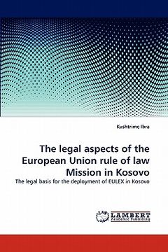portada the legal aspects of the european union rule of law mission in kosovo (en Inglés)