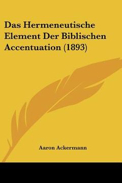portada Das Hermeneutische Element Der Biblischen Accentuation (1893) (en Alemán)