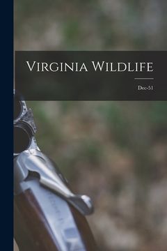 portada Virginia Wildlife; Dec-51 (en Inglés)