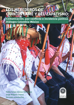portada HEREDEROS DE QUINTIN LAME Y DEL ZAPATISMO COMUNICACION PAZ CONFLICTO E INCIDENCIA POLITICA DIALOGOS, LOS (in Spanish)