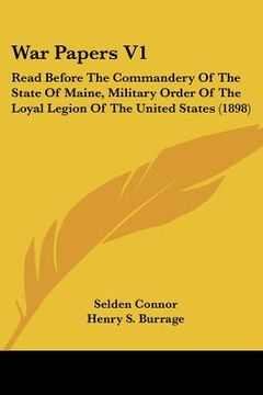 portada war papers v1: read before the commandery of the state of maine, military order of the loyal legion of the united states (1898) (en Inglés)