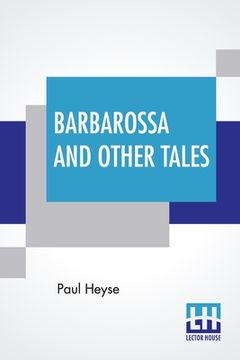 portada Barbarossa And Other Tales: From The German By L. C. S.