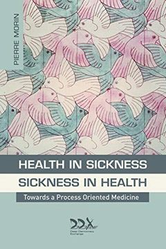 portada Health in Sickness - Sickness in Health: Towards a new Process Oriented Medicine (in English)