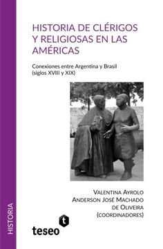portada Historia de clérigos y religiosas en las Américas: Conexiones entre Argentina y Brasil (siglos XVIII y XIX) (Spanish Edition)