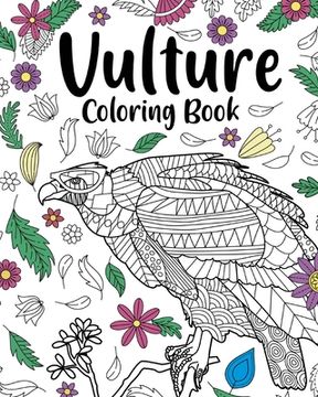 portada Vulture Coloring Book: Coloring Books for Adults, Coloring Book for Bird Lovers, Floral Mandala Pages (en Inglés)