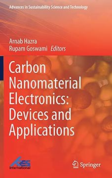 portada Carbon Nanomaterial Electronics: Devices and Applications (Advances in Sustainability Science and Technology) (en Inglés)