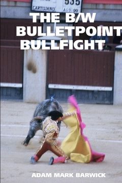 portada The B/W Bulletpoint Bullfight (en Inglés)
