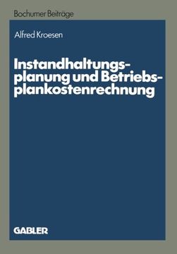 portada Instandhaltungsplanung und Betriebsplankostenrechnung (Bochumer Beiträge zur Unternehmensführung und Unternehmensforschung) (German Edition)