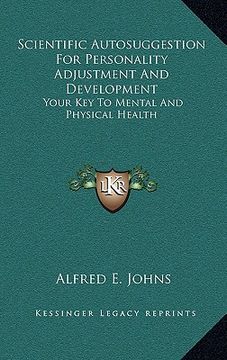 portada scientific autosuggestion for personality adjustment and development: your key to mental and physical health (en Inglés)