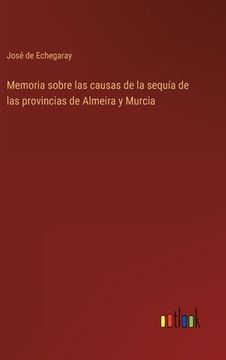 portada Memoria sobre las causas de la sequía de las provincias de Almeira y Murcia