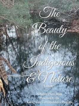 portada The Beauty of The Indigenous & Nature (en Inglés)
