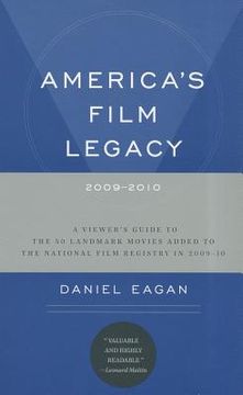 portada america ` s film legacy, 2009-2010: a viewer ` s guide to the 50 landmark movies added to the national film registry in 2009/2010
