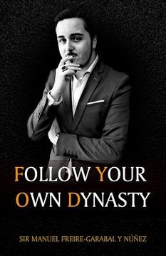 portada Follow Your Own Dynasty (en Inglés)