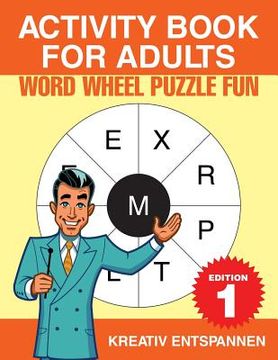portada Activity Book for Adults - Word Wheel Puzzle Fun Edition 1 (in English)