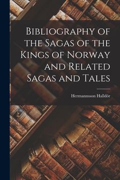 portada Bibliography of the Sagas of the Kings of Norway and Related Sagas and Tales (in English)