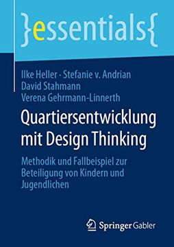 portada Quartiersentwicklung mit Design Thinking: Methodik und Fallbeispiel zur Beteiligung von Kindern und Jugendlichen (en Alemán)