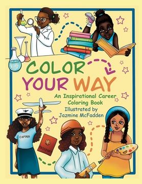 portada Color Your Way: An Inspirational Career Coloring Book (en Inglés)