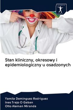 portada Stan kliniczny, okresowy i epidemiologiczny u osadzonych (en Polaco)