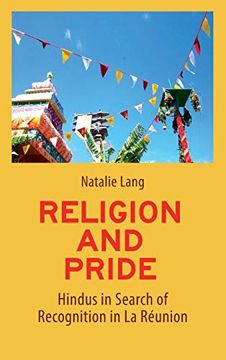 portada Religion and Pride: Hindus in Search of Recognition in la Réunion