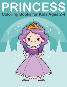 portada Princess Coloring Books for Kids Ages 2-4 (en Inglés)