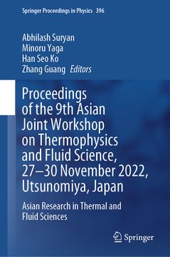 portada Proceedings of the 9th Asian Joint Workshop on Thermophysics and Fluid Science, 27-30 November 2022, Utsunomiya, Japan: Asian Research in Thermal and (en Inglés)