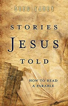 portada Stories Jesus Told: How to Read a Parable 
