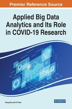 portada Applied Big Data Analytics and Its Role in COVID-19 Research (in English)