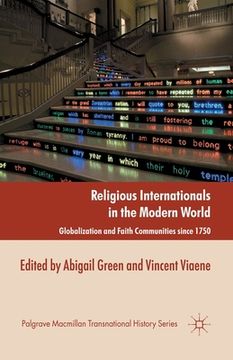 portada Religious Internationals in the Modern World: Globalization and Faith Communities Since 1750 (en Inglés)