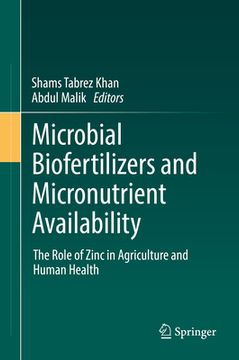 portada Microbial Biofertilizers and Micronutrient Availability: The Role of Zinc in Agriculture and Human Health (en Inglés)