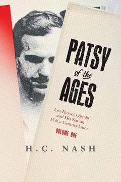 portada Patsy of the Ages: Lee Harvey Oswald and His Nation Half a Century Later (in English)
