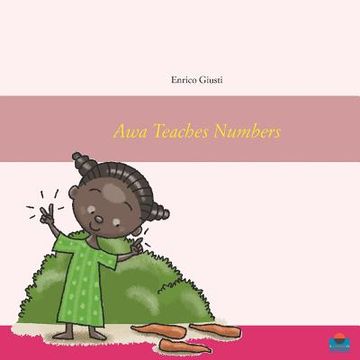 portada Awa Teaches Numbers: Young Awa teaches numbers to her village (en Inglés)