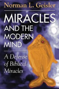 portada miracles and the modern mind: a defense of biblical miracles (en Inglés)