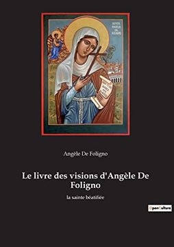 portada Le Livre des Visions D'angèle de Foligno: La Sainte Béatifiée (en Francés)