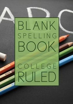 portada Blank Spelling Book: College Ruled (in English)