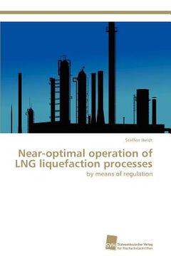 portada near-optimal operation of lng liquefaction processes (en Inglés)