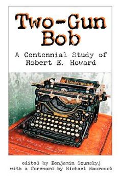 portada two-gun bob: a centennial study of robert e. howard (en Inglés)