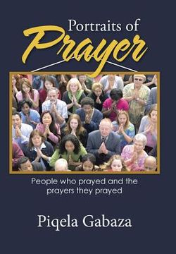 portada Portraits of Prayer: People who prayed and the prayers they prayed (en Inglés)