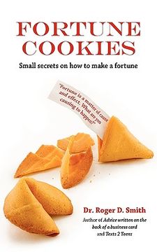 portada fortune cookies: small secrets on how to make a fortune (en Inglés)