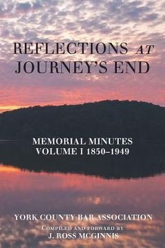 portada Reflections at Journey's End: Memorial Minutes Volume I 1850-1949 (en Inglés)