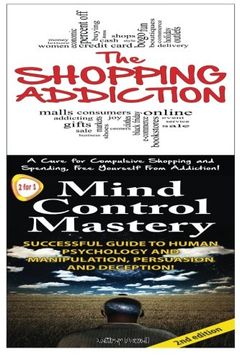 portada The Shopping Addiction & Mind Control Mastery (Human Behavior Box Set) (Volume 10)