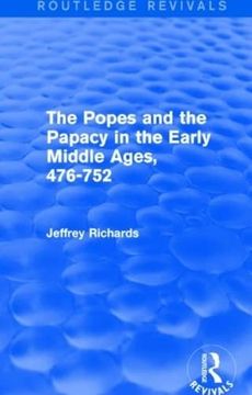portada The Popes and the Papacy in the Early Middle Ages (Routledge Revivals): 476-752 (in English)
