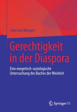 portada Gerechtigkeit in Der Diaspora: Eine Exegetisch-Soziologische Untersuchung Des Buches Der Weisheit (en Alemán)