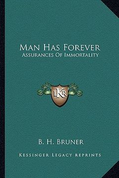 portada man has forever: assurances of immortality (en Inglés)