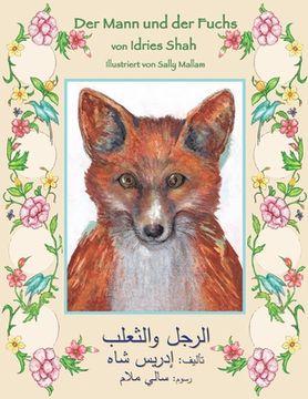 portada Der Mann und der Fuchs: Zweisprachige Ausgabe Deutsch-Arabisch (en Alemán)