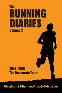 portada Running Diaries Volume 2: 2014-2018 The Desperate Years (en Inglés)