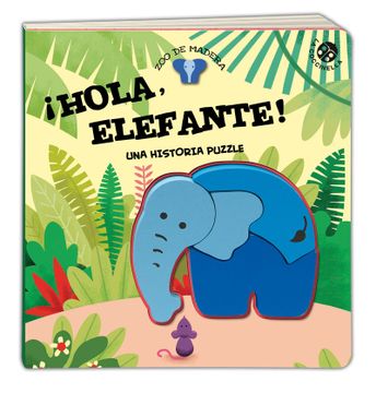 portada Hola, Elefante! Una Historia con Puzzle (Zoo de Madera) (in Spanish)