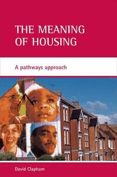 portada the meaning of housing: a pathways approach (en Inglés)
