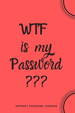 portada WTF Is My Password: Internet Password Logbook- Red (en Inglés)