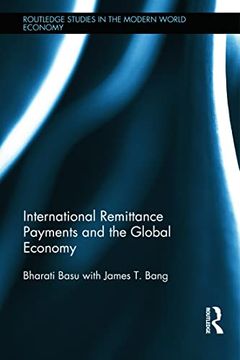 portada International Remittance Payments and the Global Economy (Routledge Studies in the Modern World Economy) (en Inglés)